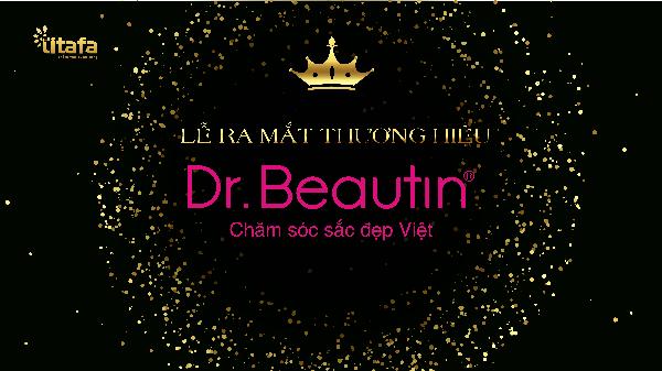 LỄ RA MẮT THƯƠNG HIỆU Dr. BEAUTIN Chăm sóc sắc đẹp VIỆT